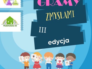 „Gramy Zmysłami” Ogólnopolski Projekt Edukacyjny 